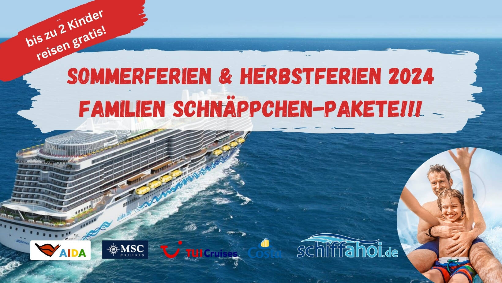 Kreuzfahrt - Familienangebote Kreuzfahrt - Familienangebote
