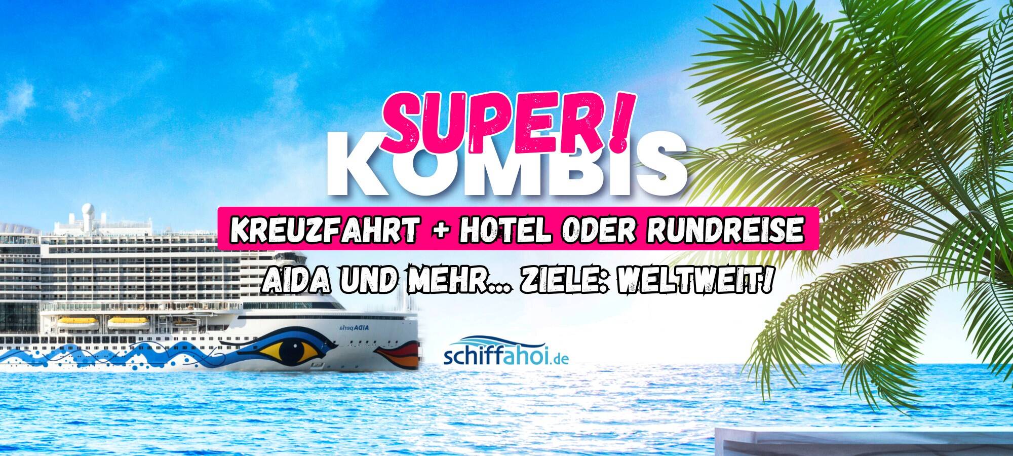 AIDA Kreuzfahrt mit Hotelurlaub Kombination f&uuml;r 2026, 2027 buchen 