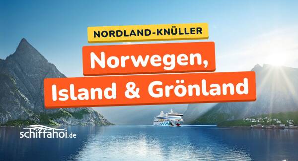 Norwegen, Island & Gr&ouml;nland Kreuzfahrten: Deals 2026 &ndash; 2028