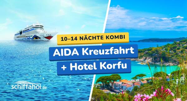 AIDA Kreuzfahrt & Hotel auf Korfu: Kombi-Deals f&uuml;r Sommer 2027