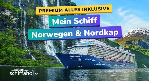 Mein Schiff Norwegen Kreuzfahrt 2026&ndash;2028: Fjorde & Nordkap