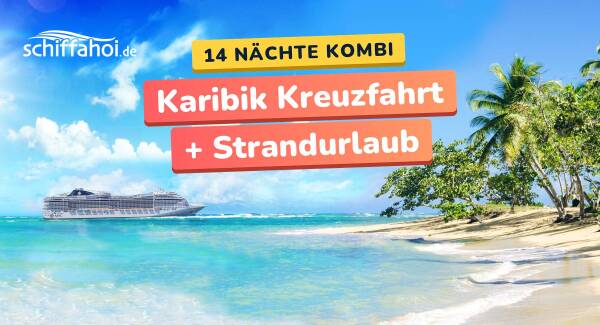 Karibik Kreuzfahrt & Baden Dom.Republik Kombi f&uuml;r 2026 / 2027 buchen