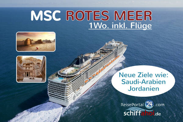 Rotes Meer MSC Kreuzfahrt mit Saudi Arabien & Jordanien inkl. Flug