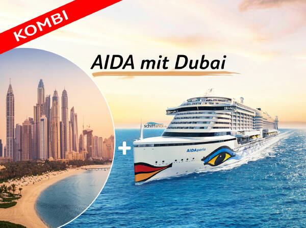 AIDA Orient - Emirate und Badeurlaub Dubai Kombination für 2022 / 2023